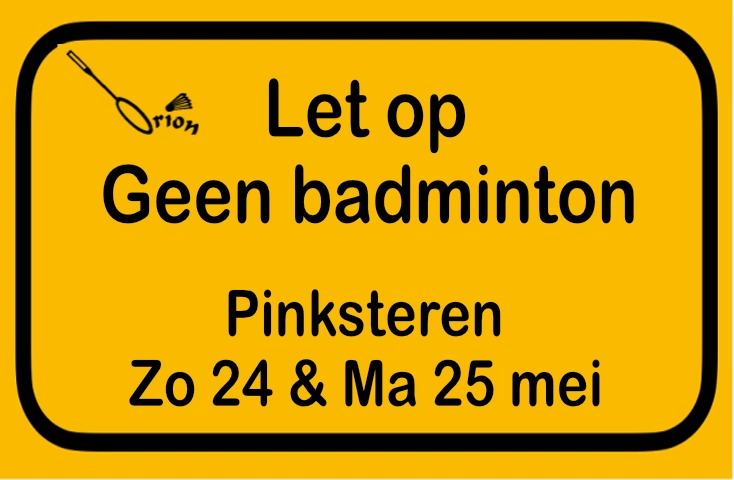 Geen badminton